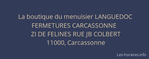 La boutique du menuisier LANGUEDOC FERMETURES CARCASSONNE