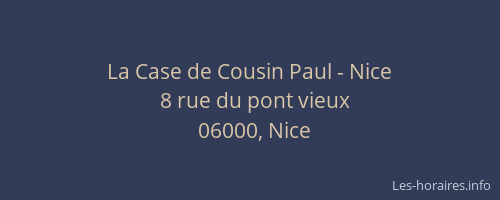 La Case de Cousin Paul - Nice