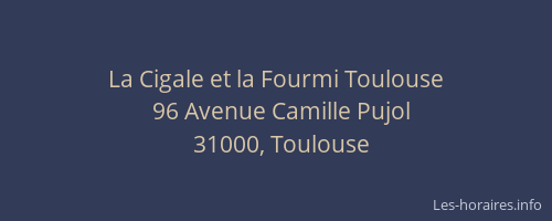 La Cigale et la Fourmi Toulouse