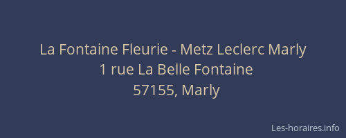 La Fontaine Fleurie - Metz Leclerc Marly