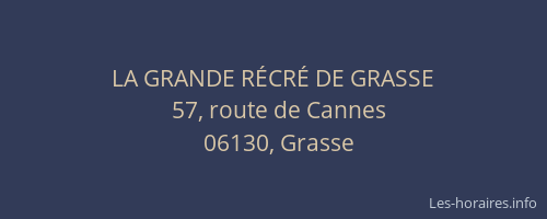 LA GRANDE RÉCRÉ DE GRASSE