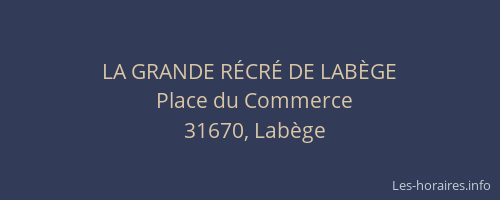 LA GRANDE RÉCRÉ DE LABÈGE