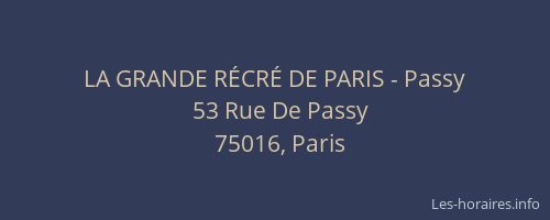 LA GRANDE RÉCRÉ DE PARIS - Passy