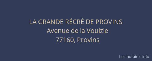 LA GRANDE RÉCRÉ DE PROVINS