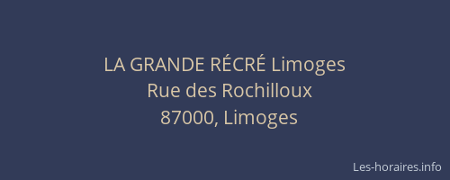 LA GRANDE RÉCRÉ Limoges