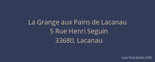 La Grange aux Pains de Lacanau