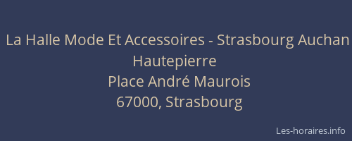 La Halle Mode Et Accessoires - Strasbourg Auchan Hautepierre