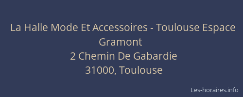 La Halle Mode Et Accessoires - Toulouse Espace Gramont