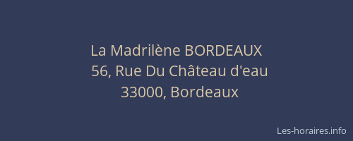 La Madrilène BORDEAUX