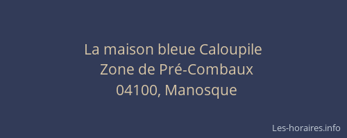 La maison bleue Caloupile