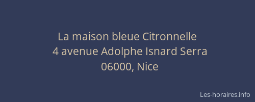 La maison bleue Citronnelle