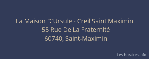 La Maison D'Ursule - Creil Saint Maximin