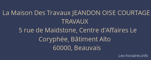 La Maison Des Travaux JEANDON OISE COURTAGE TRAVAUX