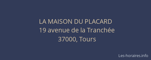 LA MAISON DU PLACARD