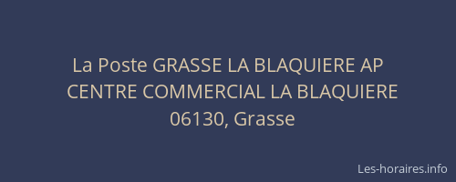 La Poste GRASSE LA BLAQUIERE AP