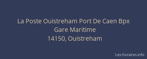 La Poste Ouistreham Port De Caen Bpx