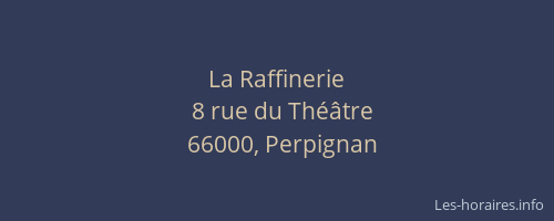 La Raffinerie