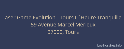 Laser Game Evolution - Tours L´Heure Tranquille