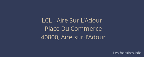 LCL - Aire Sur L'Adour