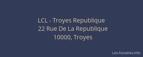 LCL - Troyes Republique