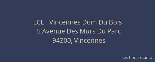 LCL - Vincennes Dom Du Bois