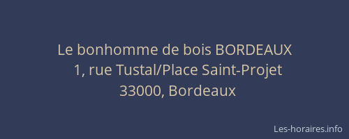 Le bonhomme de bois BORDEAUX