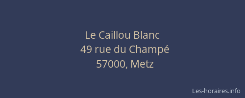 Le Caillou Blanc