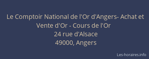 Le Comptoir National de l'Or d'Angers- Achat et Vente d'Or - Cours de l'Or