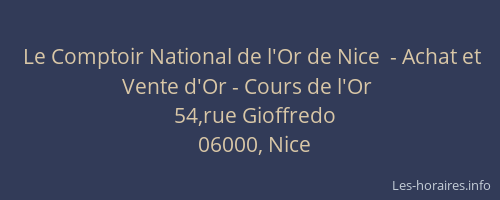 Le Comptoir National de l'Or de Nice  - Achat et Vente d'Or - Cours de l'Or