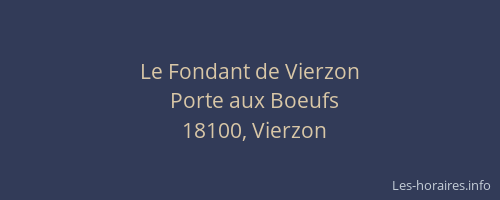 Le Fondant de Vierzon