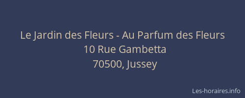 Le Jardin des Fleurs - Au Parfum des Fleurs