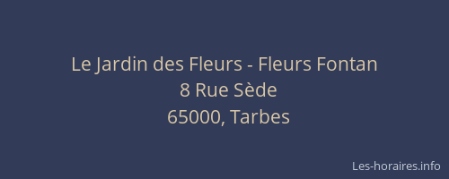 Le Jardin des Fleurs - Fleurs Fontan