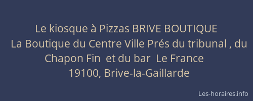 Le kiosque à Pizzas BRIVE BOUTIQUE