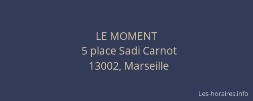 LE MOMENT