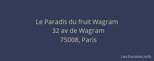 Le Paradis du fruit Wagram