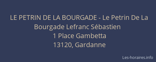 LE PETRIN DE LA BOURGADE - Le Petrin De La Bourgade Lefranc Sébastien