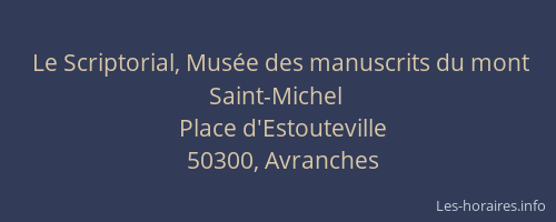 Le Scriptorial, Musée des manuscrits du mont Saint-Michel