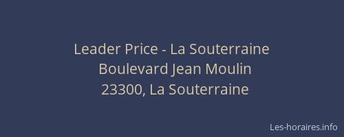 Leader Price - La Souterraine