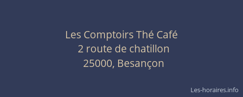 Les Comptoirs Thé Café