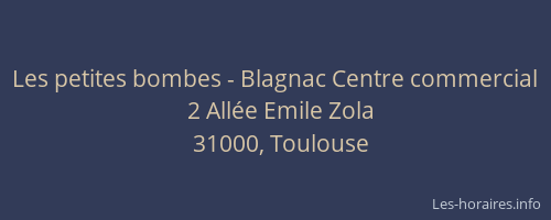 Les petites bombes - Blagnac Centre commercial