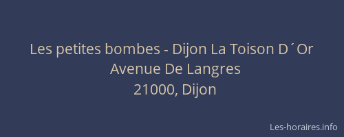 Les petites bombes - Dijon La Toison D´Or