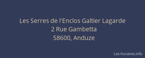 Les Serres de l'Enclos Galtier Lagarde