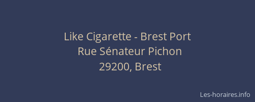 Like Cigarette - Brest Port