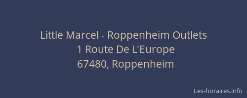Little Marcel - Roppenheim Outlets