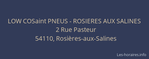 LOW COSaint PNEUS - ROSIERES AUX SALINES