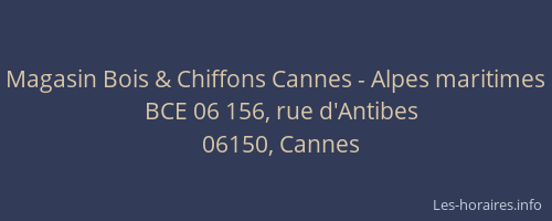 Magasin Bois & Chiffons Cannes - Alpes maritimes