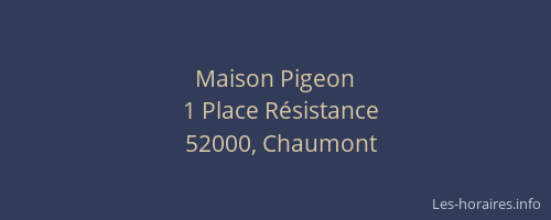 Maison Pigeon