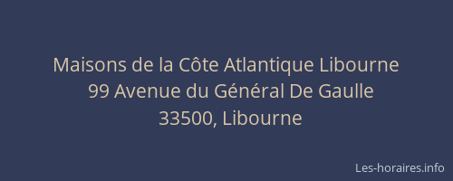 Maisons de la Côte Atlantique Libourne