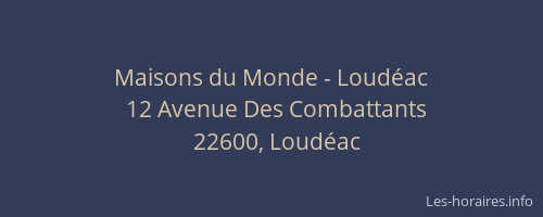 Maisons du Monde - Loudéac