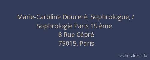 Marie-Caroline Doucerè, Sophrologue, / Sophrologie Paris 15 ème